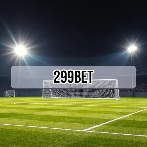 299bet: Descubra as Estatísticas que Transformam Suas Apostas